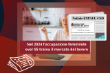 Fondazione Studi CdL - Nel 2024 l'occupazione femminile over 55 traina il mercato del lavoro