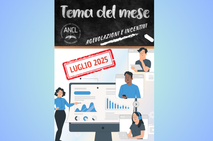 Tema del mese di Luglio - Agevolazioni e incentivi