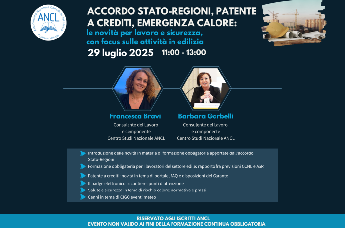 Webinar ANCL - Accordo stato regioni, patente a crediti, emergenza calore: le novità per lavoro e sicurezza, con focus sulle attività in edilizia - 29/07/2025