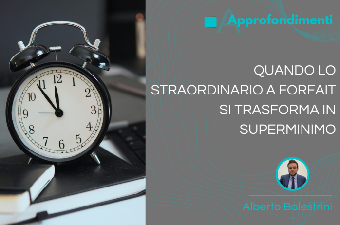 Quando lo straordinario a forfait si trasforma in superminimo