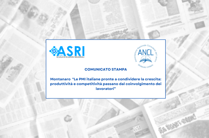 COMUNICATO STAMPA Montanaro, 'Le PMI italiane pronte a condividere la crescita: produttività e competitività passano dal coinvolgimento dei lavoratori'