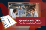 Questionario CNO : 'La riforma delle Professioni'