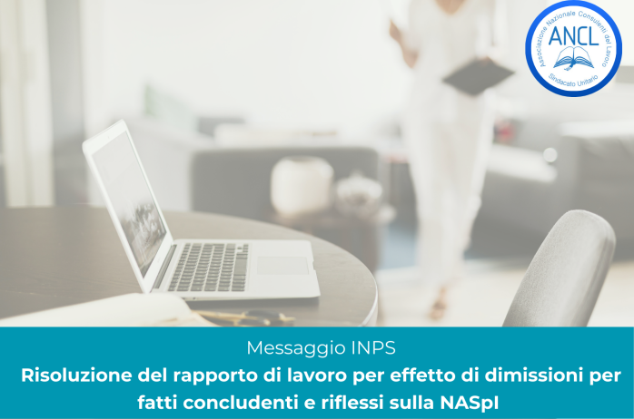 Circolare INPS - Risoluzione del rapporto di lavoro per effetto di dimissioni per fatti concludenti e riflessi sulla NASpI