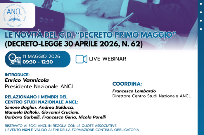 Nuovo webinar Centro Studi Nazionale ANCL - 'LE NOVITÀ DEL C.D. 'DECRETO PRIMO MAGGIO' - 11 maggio 2026
