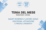 Tema del mese di maggio - SMART WORKING E LAVORO AGILE: DISCIPLINA, ATTIVAZIONE E PROFILI OPERATIVI