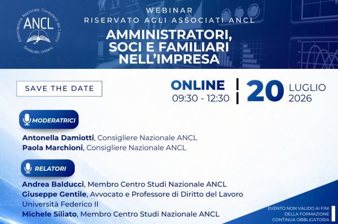 Webinar ANCL 'AMMINISTRATORI, SOCI E FAMILIARI NELL'IMPRESA' 20 luglio 2026