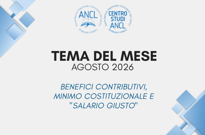 Tema del mese di agosto - BENEFICI CONTRIBUTIVI, MINIMO COSTITUZIONALE E 'SALARIO GIUSTO'