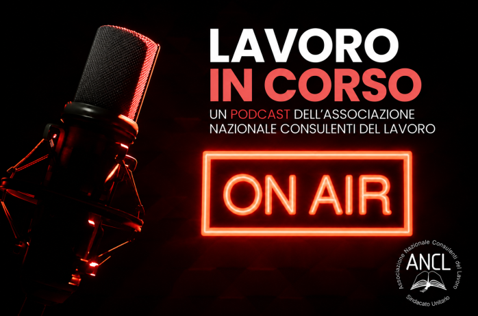 LAVORO IN CORSO: il nuovo podcast ANCL - EP. 2 - Previdenza complementare e ruolo dei Consulenti del Lavoro