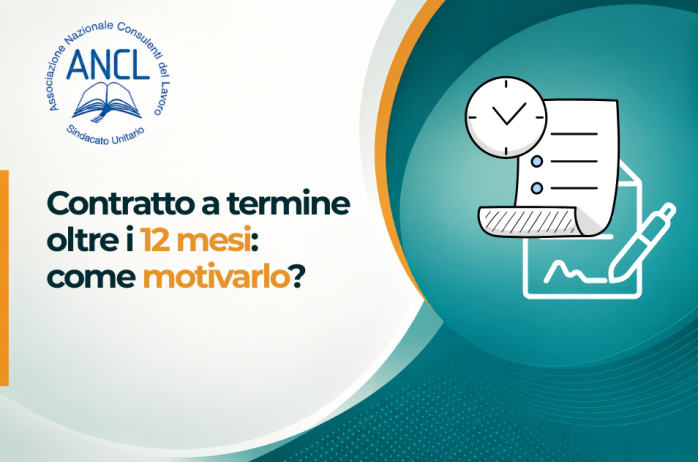 Contratto a termine oltre i 12 mesi: come motivarlo?